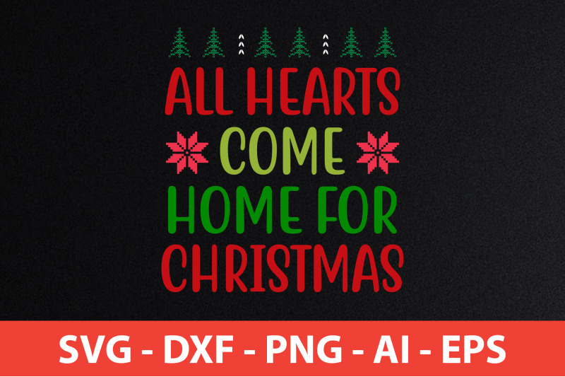 All Hearts Come Home for Christmas svg By orpitaroy | TheHungryJPEG.com