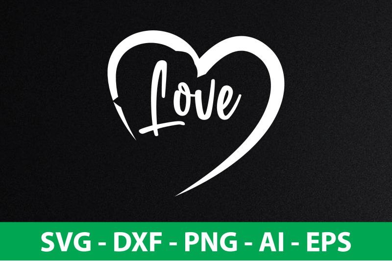 LOve svg cut file By orpitaroy | TheHungryJPEG