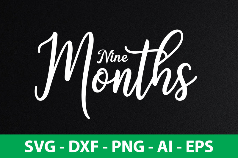 Nine Months svg cut file By orpitaroy | TheHungryJPEG