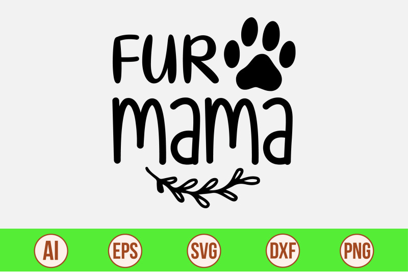 Fur Mama svg cut file By orpitaroy | TheHungryJPEG