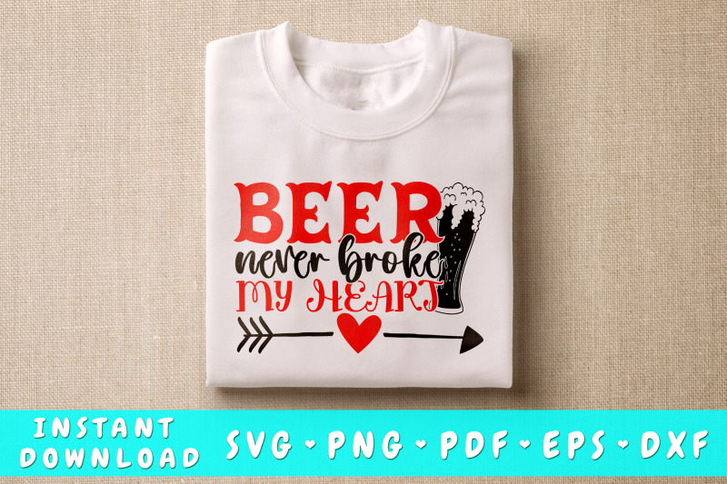 Beer never broke my heart svg By LemonStudioCreations | TheHungryJPEG