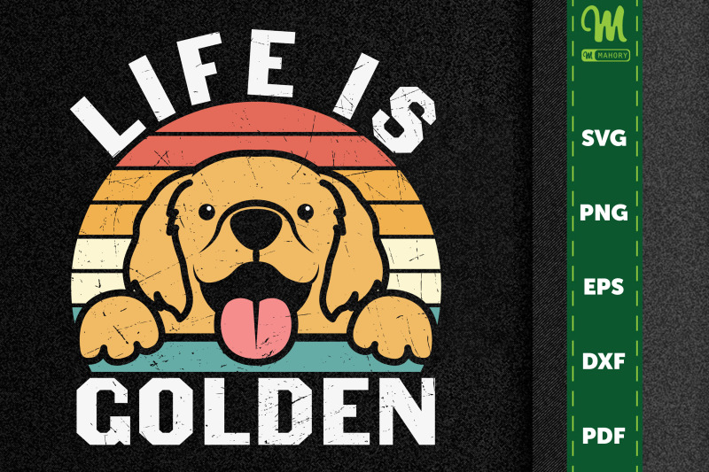 Funny Dog Life Is Golden Graphic By Novalia | TheHungryJPEG