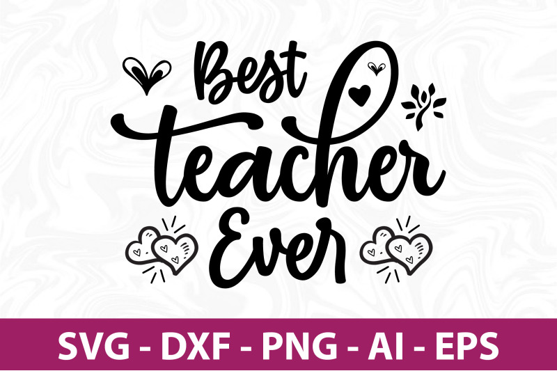 best teacher ever svg cut file By orpitabd | TheHungryJPEG