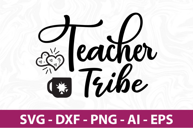 Teacher Tribe Svg Cut File By Orpitabd 