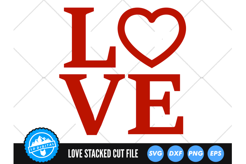 Love SVG | Stacked Love Cut File | Valentines Day SVG By LD Digital ...