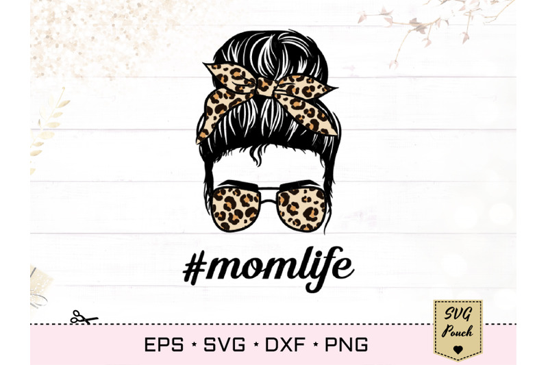 Leopard Momlife Messy Bun svg By SVGPouch | TheHungryJPEG