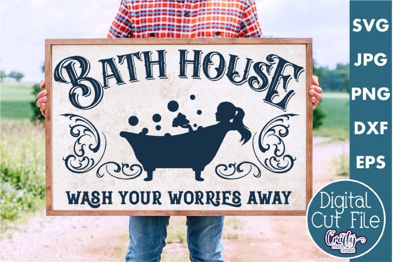 Vintage Farmhouse Home Sign | Bath House Wall Art Svg By Crafty Mama ...