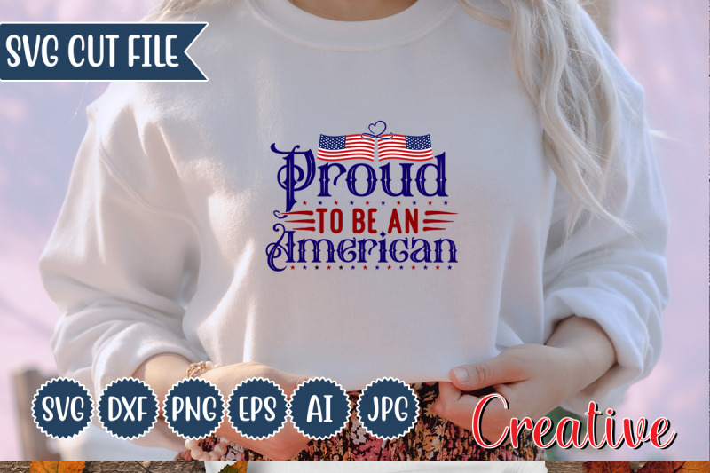 Proud To Be An American SVG Cut file By Creative Design | TheHungryJPEG