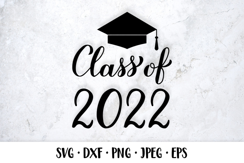 Class of 2022. Graduation hat. Grad of 2022 SVG By LaBelezoka ...