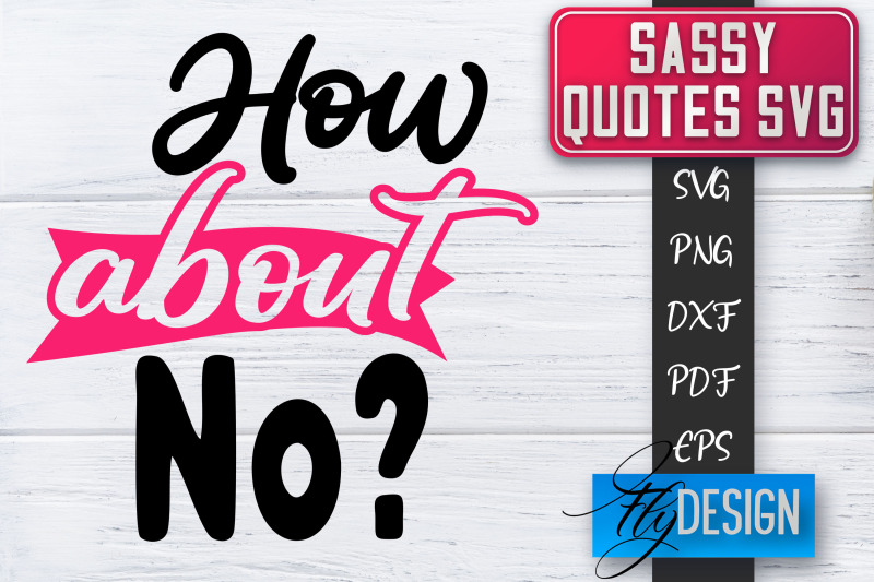 Sassy SVG | Sassy Quotes SVG | Sarcastic Sayings SVG By Fly Design ...