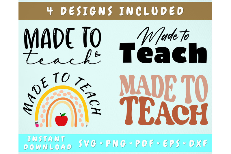 Made To Teach SVG, 4 Designs, Teacher Appreciation SVG, Teacher Cut ...