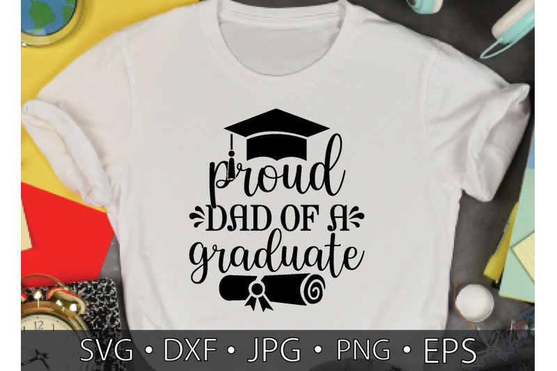 proud dad of a graduate By creativesvgzone | TheHungryJPEG