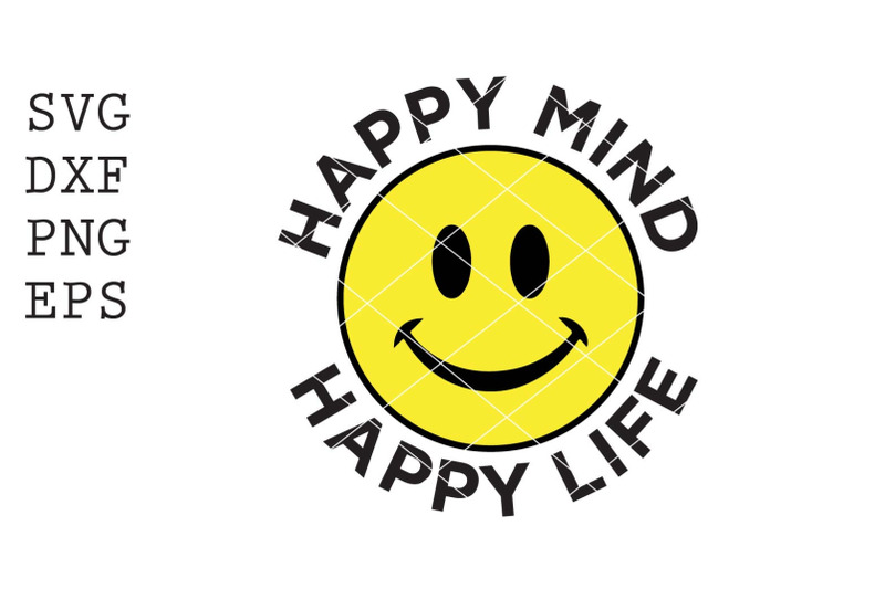 happy mind happy life SVG By spoonyprint | TheHungryJPEG