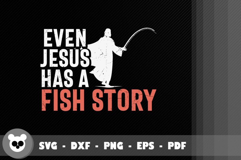 Fishing Even Jesus Had A Fish Story By JobeAub | TheHungryJPEG