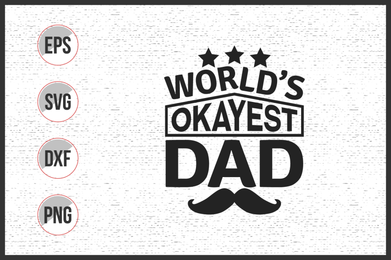 World's okayest dad svg By uniquesvg99 | TheHungryJPEG