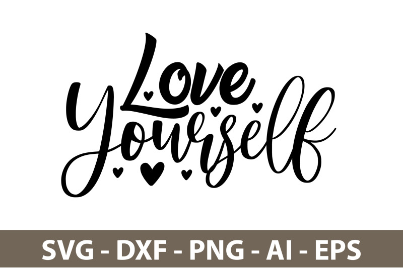 love yourself svg By orpitaroy | TheHungryJPEG