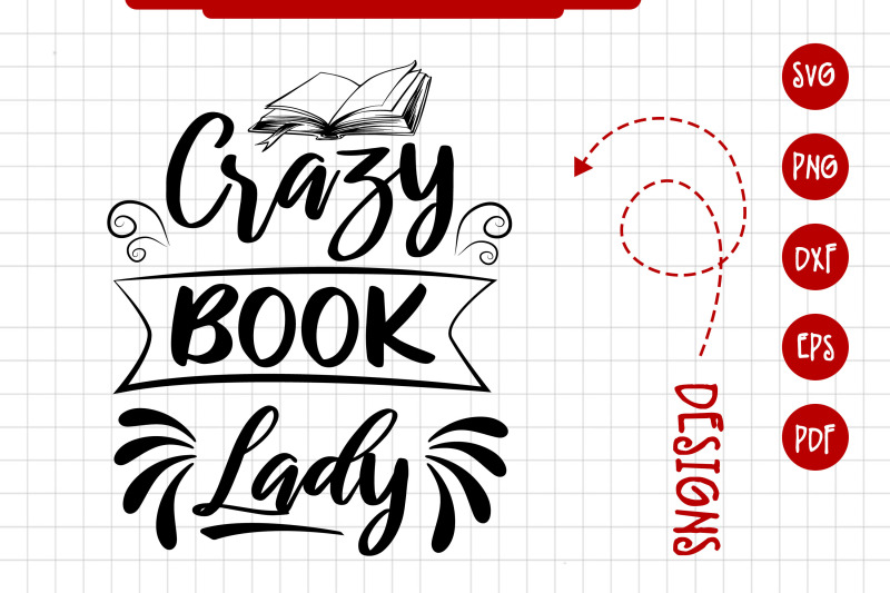 Funny Book Design Crazy Book Lady By JobeAub TheHungryJPEG
