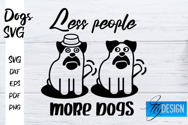 Dogs SVG | Funny Dogs Sayings SVG | Dog Quotes Design By Fly Design ...