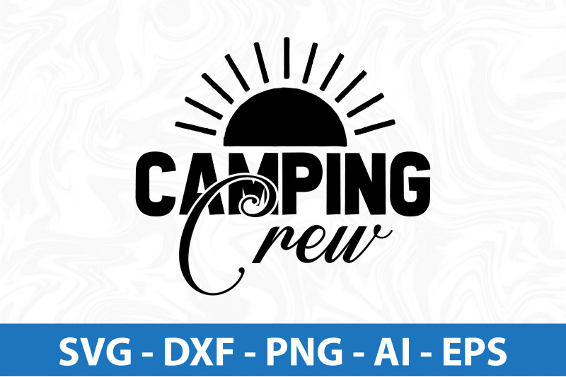 Camping Crew svg By orpitaroy | TheHungryJPEG
