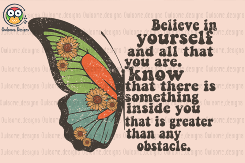 Believe In Yourself Sublimation By Owlsome.designs 