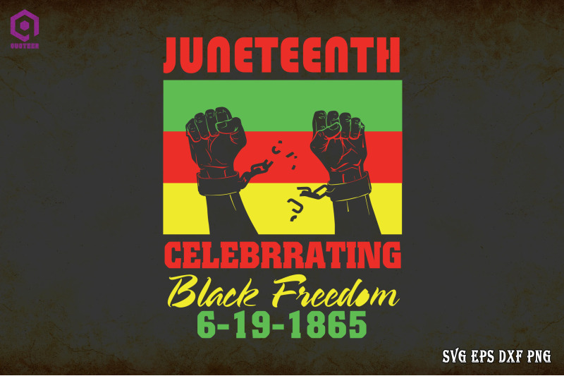 Juneteenth Celebrating Black Freedom By ChippoaDesign | TheHungryJPEG