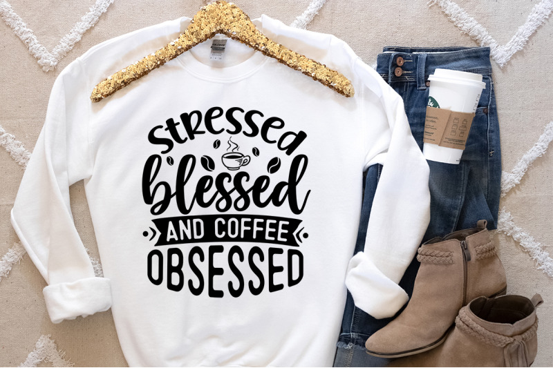 Stressed blessed and coffee obsessed By teewinkle | TheHungryJPEG