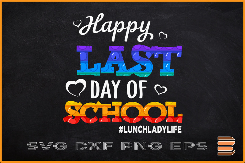 Happy Last Day Of School Pop It By ChippoaDesign | TheHungryJPEG