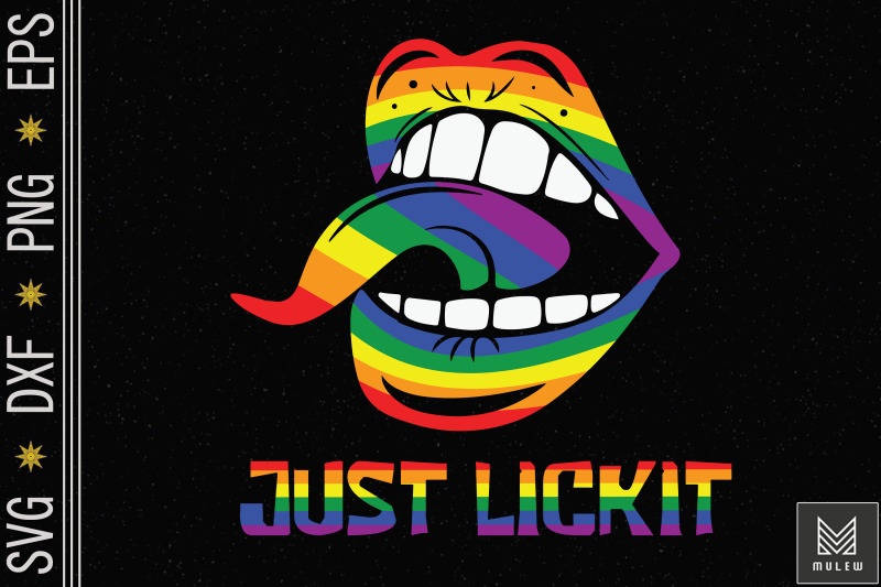 Lick Rainbow Lgbt Funny Just Lick It By Mulew Art TheHungryJPEG