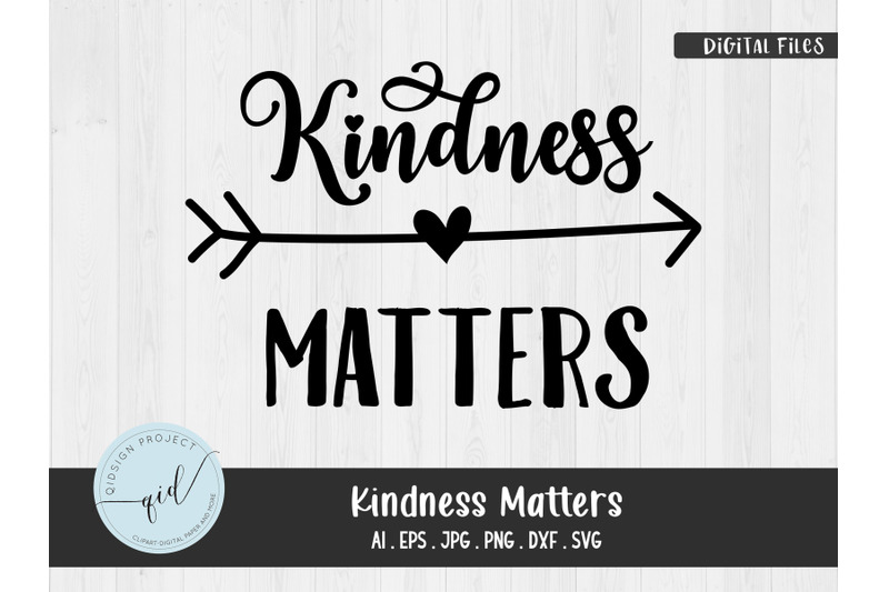 Kindness Matters, Phrases svg By qidsign project | TheHungryJPEG