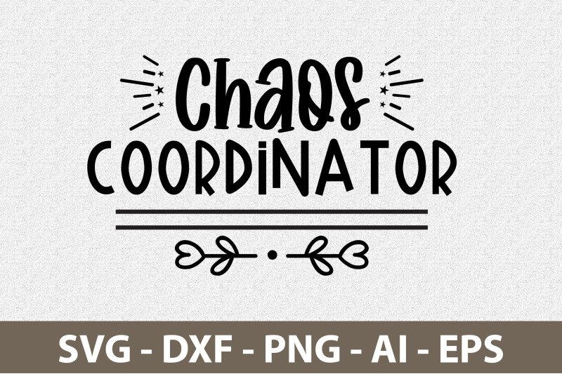 Chaos Coordinator svg By orpitabd | TheHungryJPEG