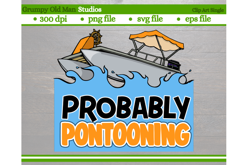 probably pontooning | funny pontoon boat | lake boat By Grumpy Old Man ...