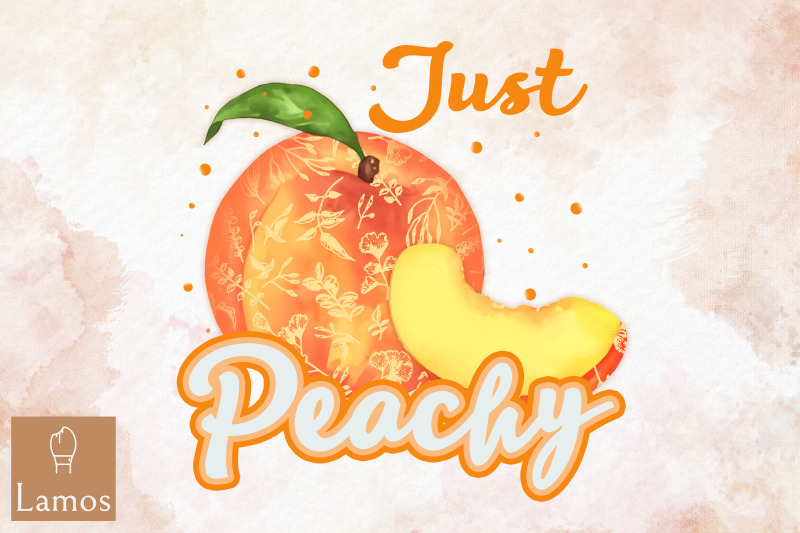 Just Peachy Peach Funny Fruit Quote By Zemira | TheHungryJPEG