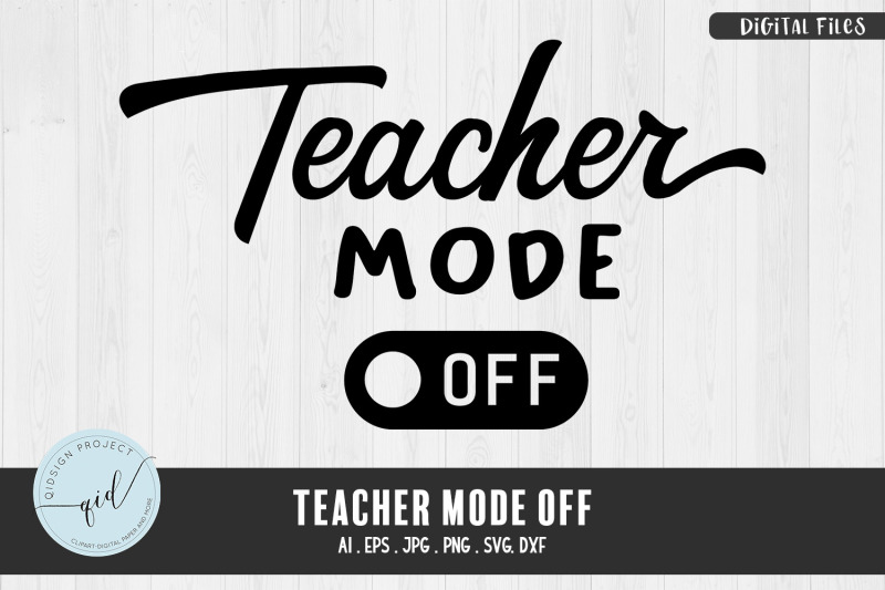 Teacher Mode OFF, Phrases SVG By qidsign project | TheHungryJPEG