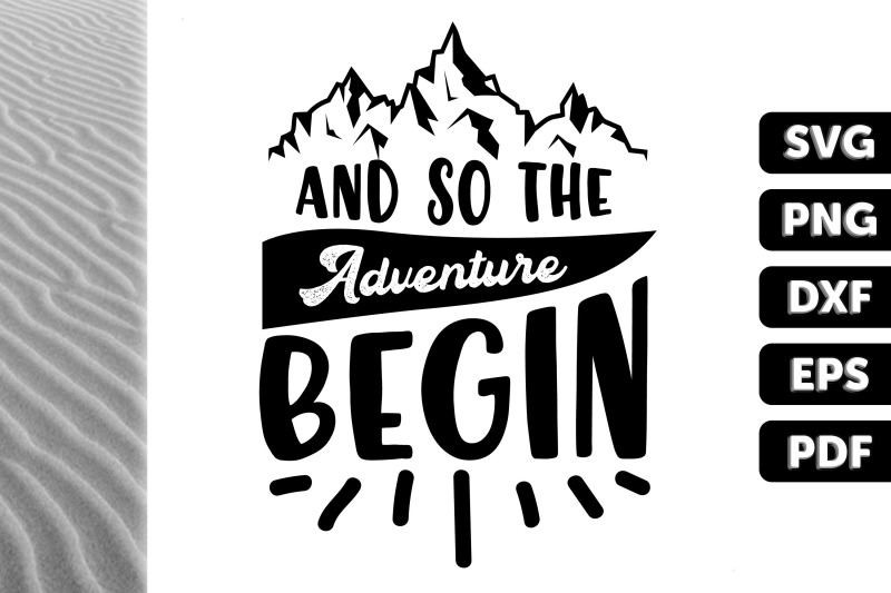 And So The Adventure Begins Design By Novalia | TheHungryJPEG