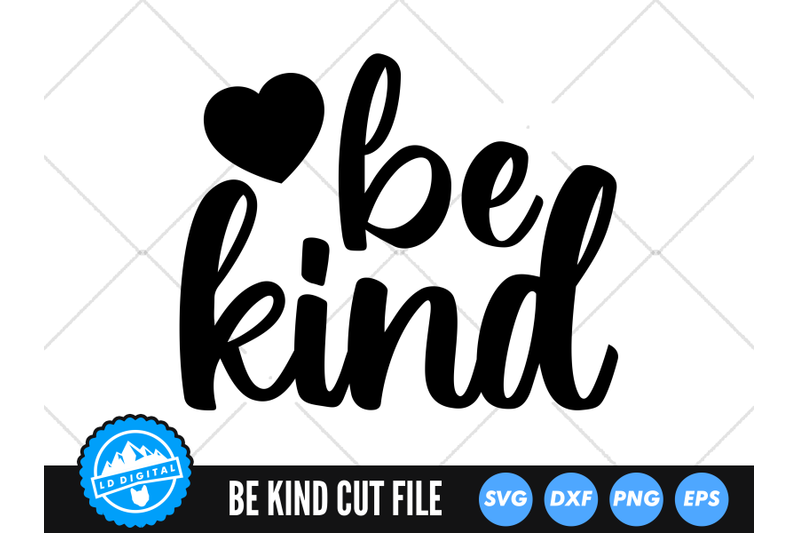 Be Kind SVG | Bee Kind Cut File | Kindness Cut File | Kind SVG By LD ...