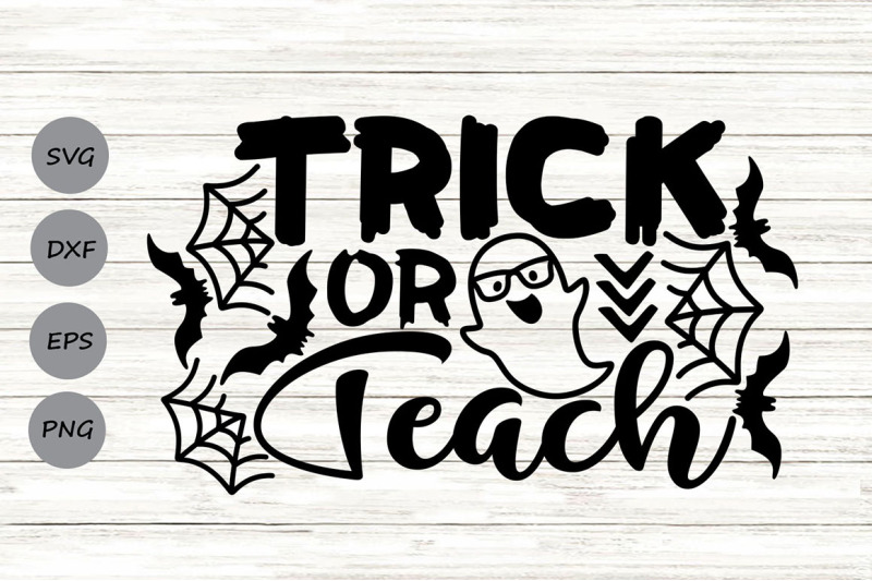 Trick or Teach Svg, Teacher Halloween Svg, Spooky teacher Svg. By ...