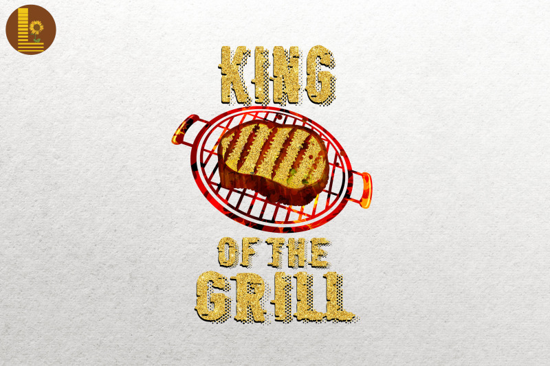 King Of The Grill Grilling Master By Mulew Art | TheHungryJPEG