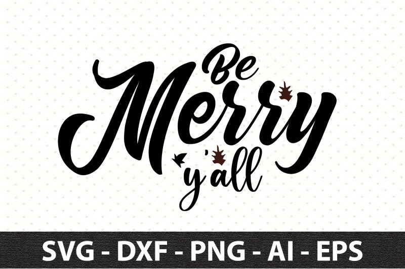 Be Merry Y'all svg By orpitabd | TheHungryJPEG