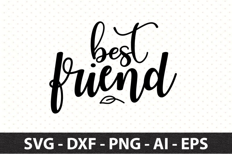 best friend svg By orpitaroy | TheHungryJPEG