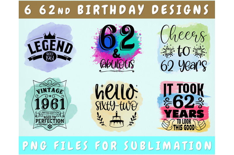 62nd Birthday Sublimation Designs Bundle, 6 62nd Birthday PNG Files By ...