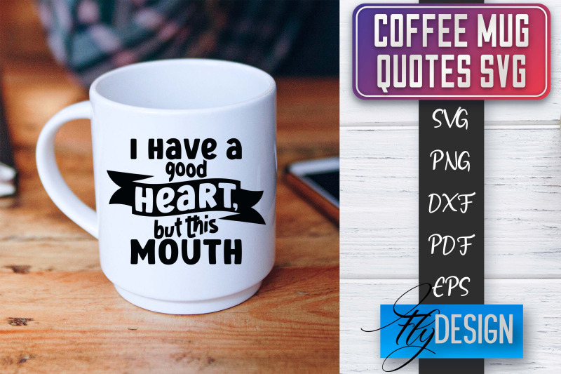 Coffee Mug Quotes SVG Coffee SVG Design Funny Quotes By Fly Design