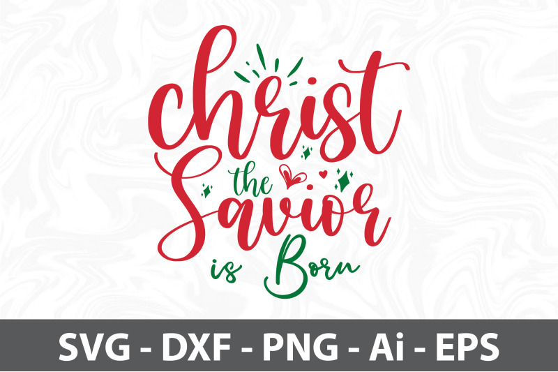 Christ The Savior Is Born Svg Cut File By Orpitabd | Thehungryjpeg