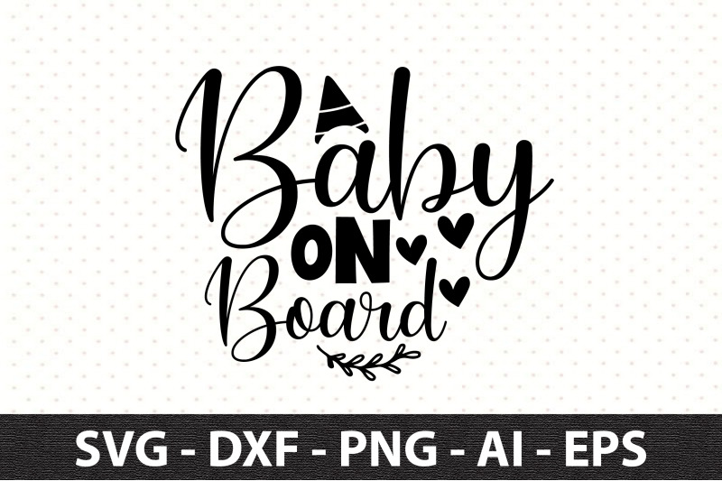 Baby on Board svg By orpitaroy | TheHungryJPEG