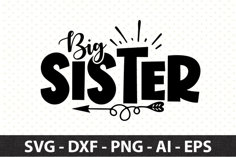 Big Sister svg By orpitaroy | TheHungryJPEG