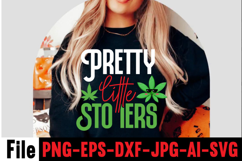 Pretty Little Stoners SVG cut file,Cannabis SVG Bundle, Weed SVG Bundl By  Design get | TheHungryJPEG