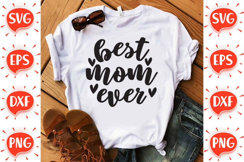 Best Mom Ever SVG By FunnySVGCrafts | TheHungryJPEG