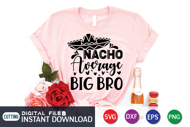 Nacho Average Big Bro SVG By FunnySVGCrafts | TheHungryJPEG