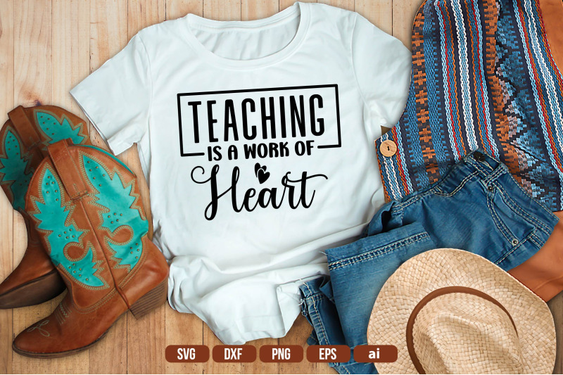 Teaching is a Work of Heart SVG By teebusiness | TheHungryJPEG