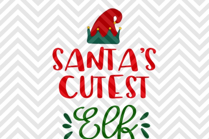 Download Santa's Cutest Elf North Pole Baby Christmas SVG and DXF ...