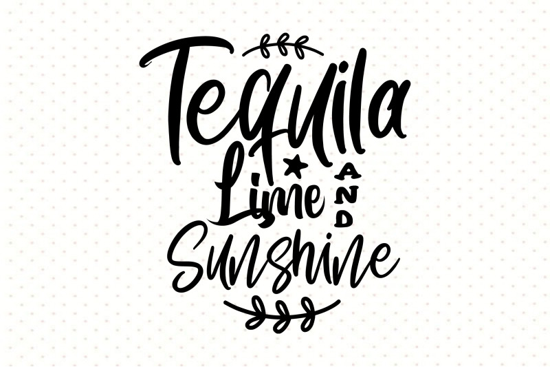 Tequila Lime And Sunshine By orpitabd TheHungryJPEG